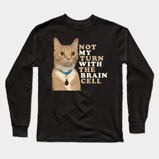 One Brain Cell - Orange Cat Long Sleeve T-Shirt by RS